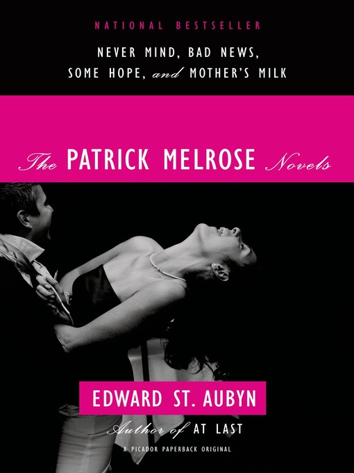 Title details for The Patrick Melrose Novels by Edward St. Aubyn - Wait list
